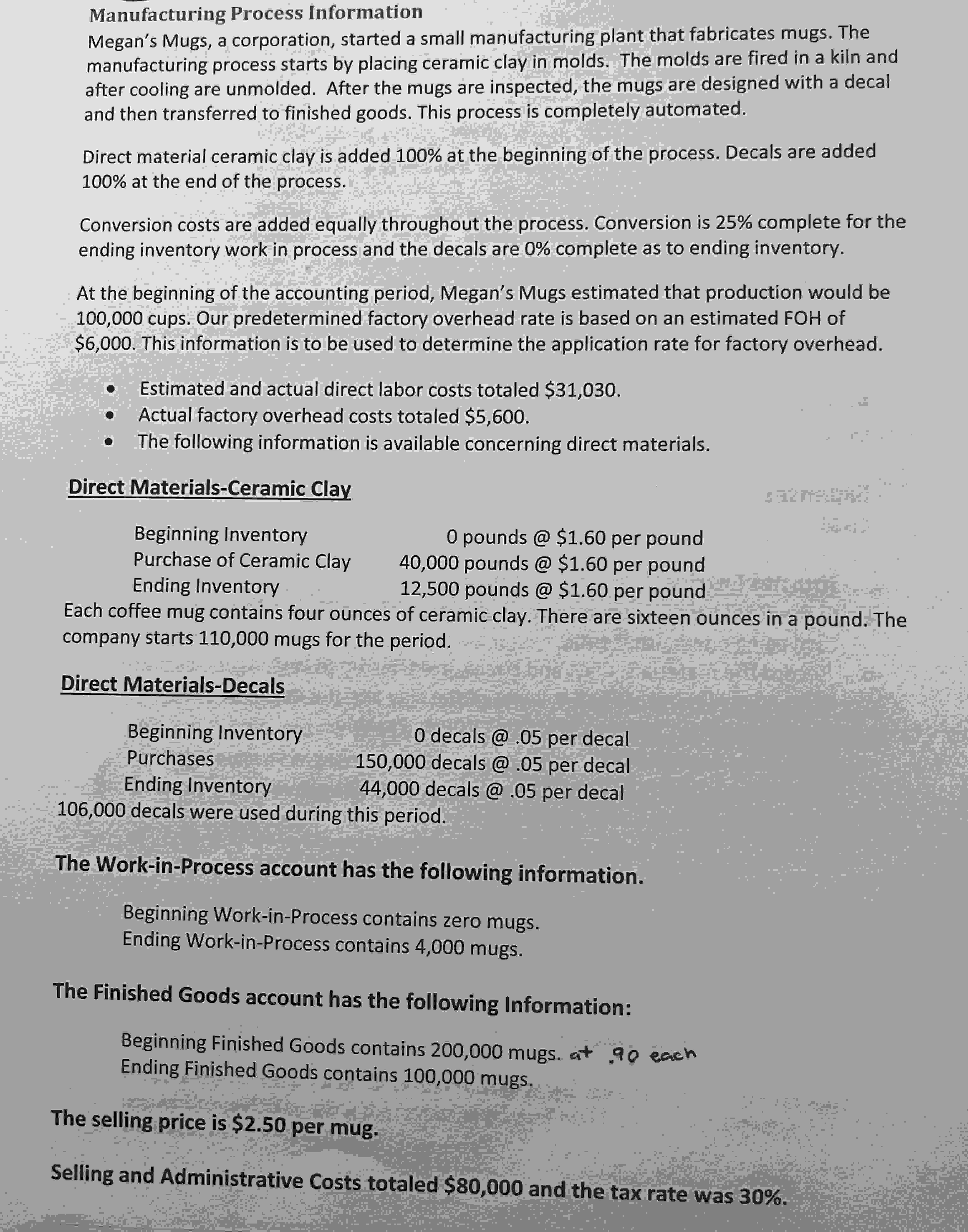  The purpose is to Prepare an equivalent unit schedule, Unit cost