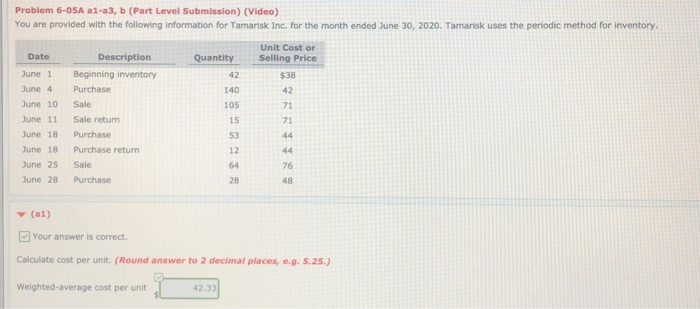  Problem 6-05A a1-a3, b (Part Level Submission) (Video) You are provided