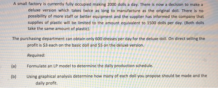  A small factory is currently fully occupied making 2000 dolls a