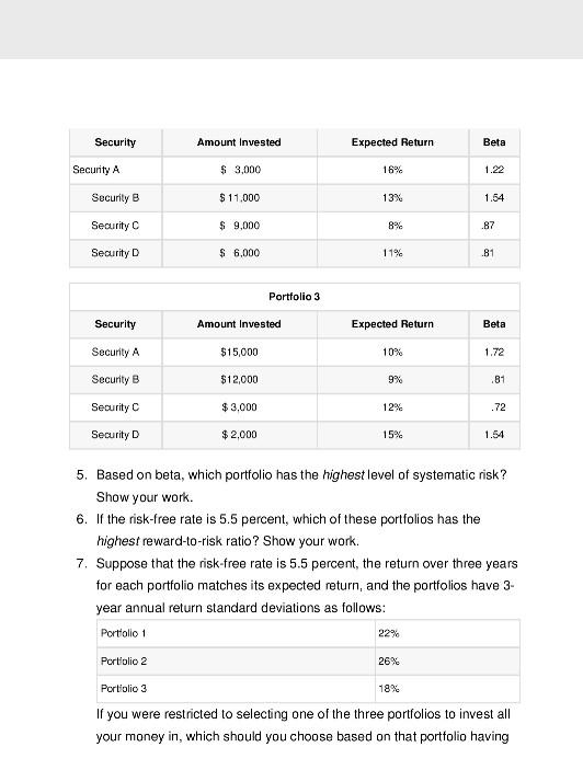 Security Amount Invested Expected Return Beta Security A $ 3,000 16%