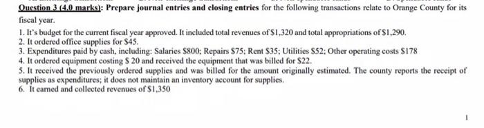 help Question 3 (4.0 marks): Prepare journal entries and closing entries for