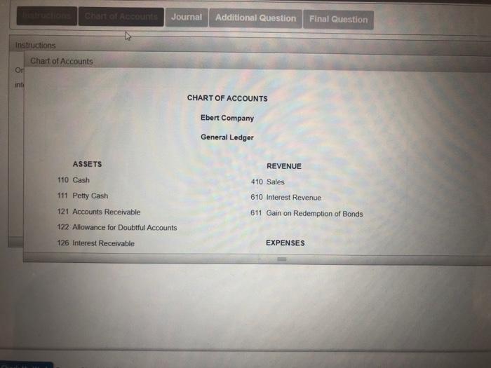 interest method Chart of Accounts Journal Additional Question Final Question Instructions On