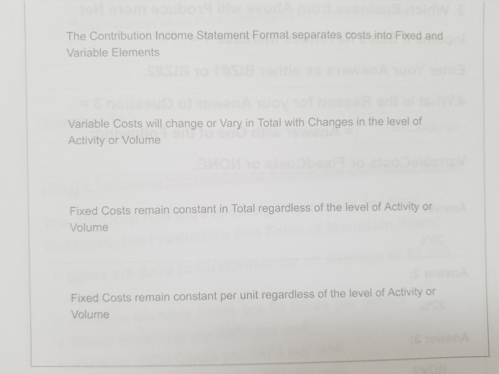 both Fixed and Variable Costs Variable Costs remain constant per unit regardless