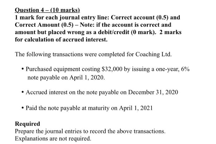  Question 4 - (10 marks) 1 mark for each journal entry