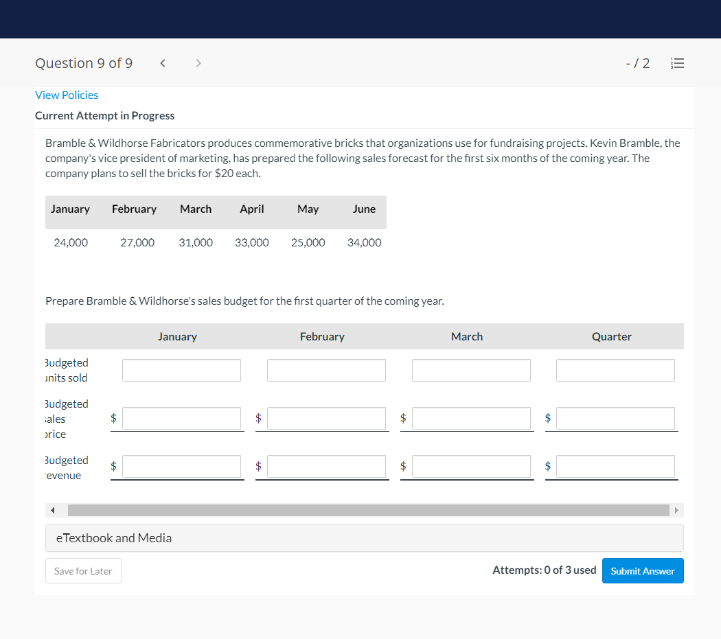 Question 9 of 9 View Policies Current Attempt in Progress Bramble &