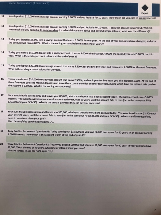  Harder Computations (4 points each) Expert You deposited $10,000 into a