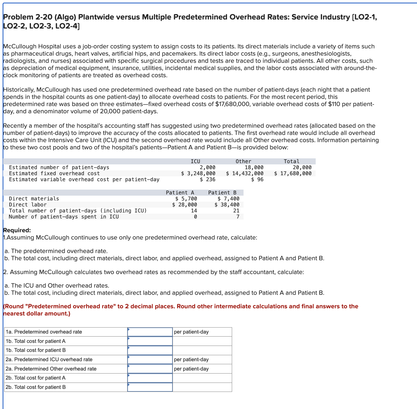  Problem 2-20(Algo) Plantwide versus Multiple Predetermined Overhead Rates: Service Industry [LO2-1,