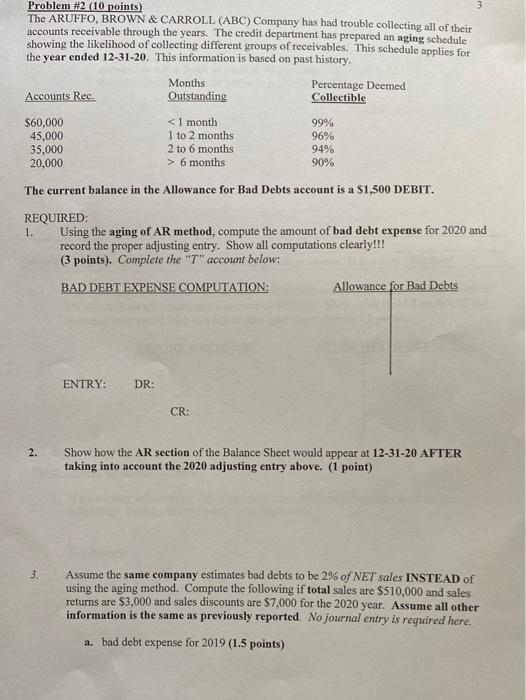  3 Problem #2 (10 points) The ARUFFO, BROWN & CARROLL (ABC)