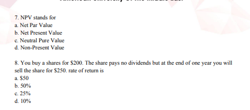 7. NPV stands for a. Net Par Value b. Net Present