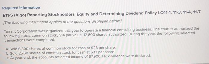  Required information E11-5 (Algo) Reporting Stockholders' Equity and Determining Dividend Policy