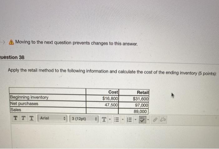  > A Moving to the next question prevents changes to this