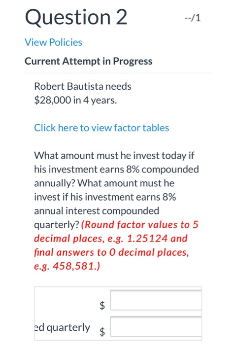  please show some work Question 2 --/1 View Policies Current Attempt