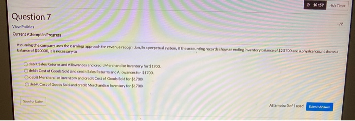  10 Hide Question 7 Viow Policies Current Attempt in Progress Assuming