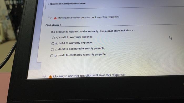  need the answers very fast without explain Question Completion Status 4