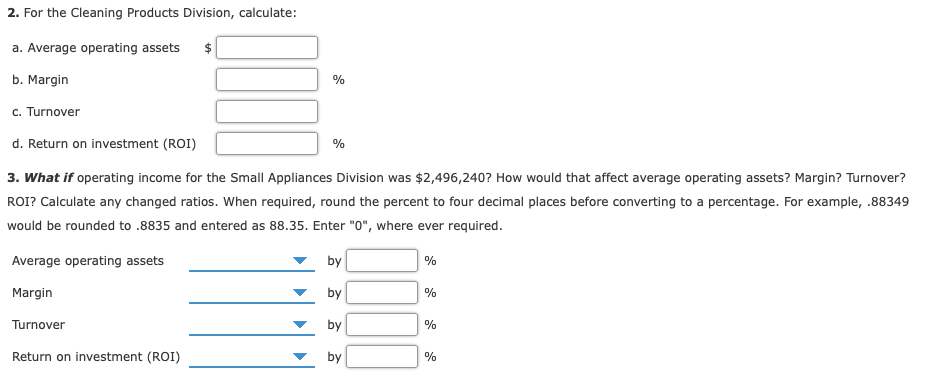 Inc., provided the following information for two of its divisions for last