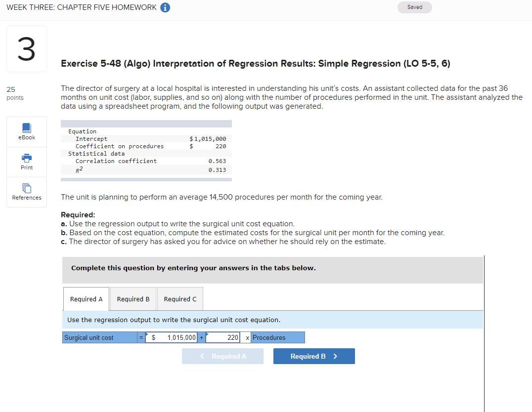  WEEK THREE: CHAPTER FIVE HOMEWORK Saved 3 Exercise 5-48 (Algo) Interpretation
