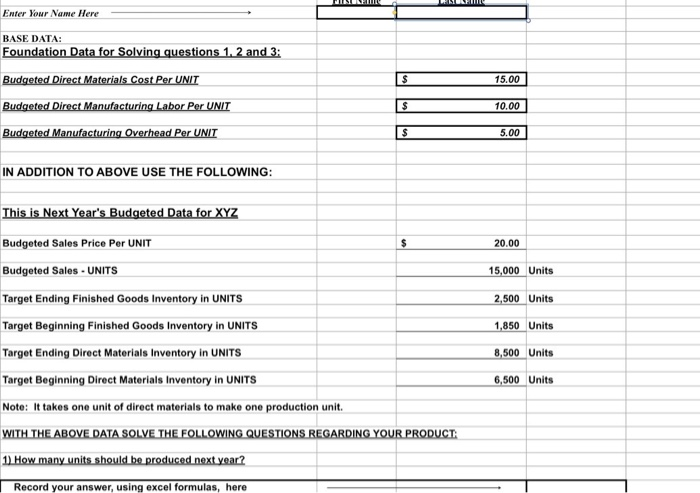  Enter Your Name Here BASE DATA: Foundation Data for Solving questions