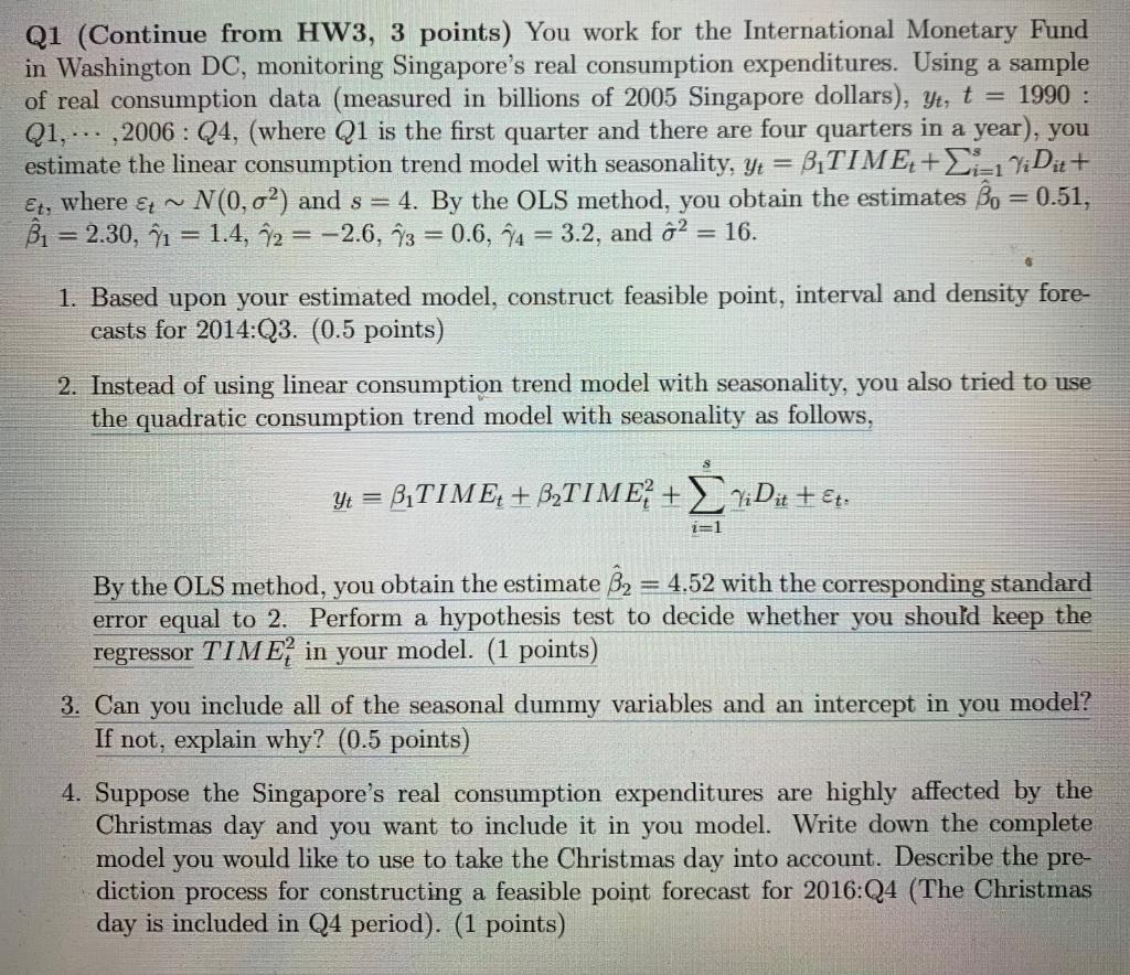  Q1 (Continue from HW3, 3 points) You work for the International