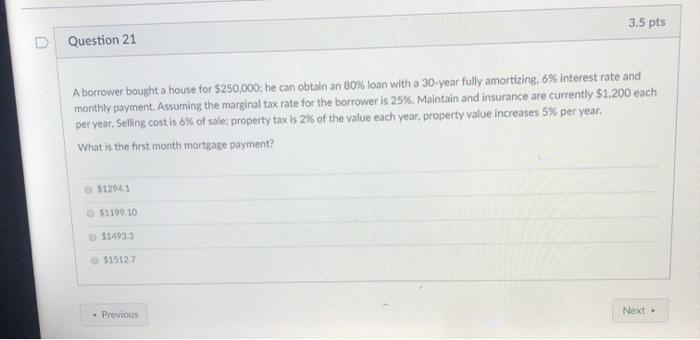 answer 21 & 22 3.5 pts Question 21 A borrower bought