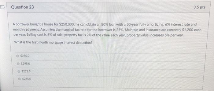 30-year fully amortizing, 6% interest rate and monthly payment. Assuming the marginal