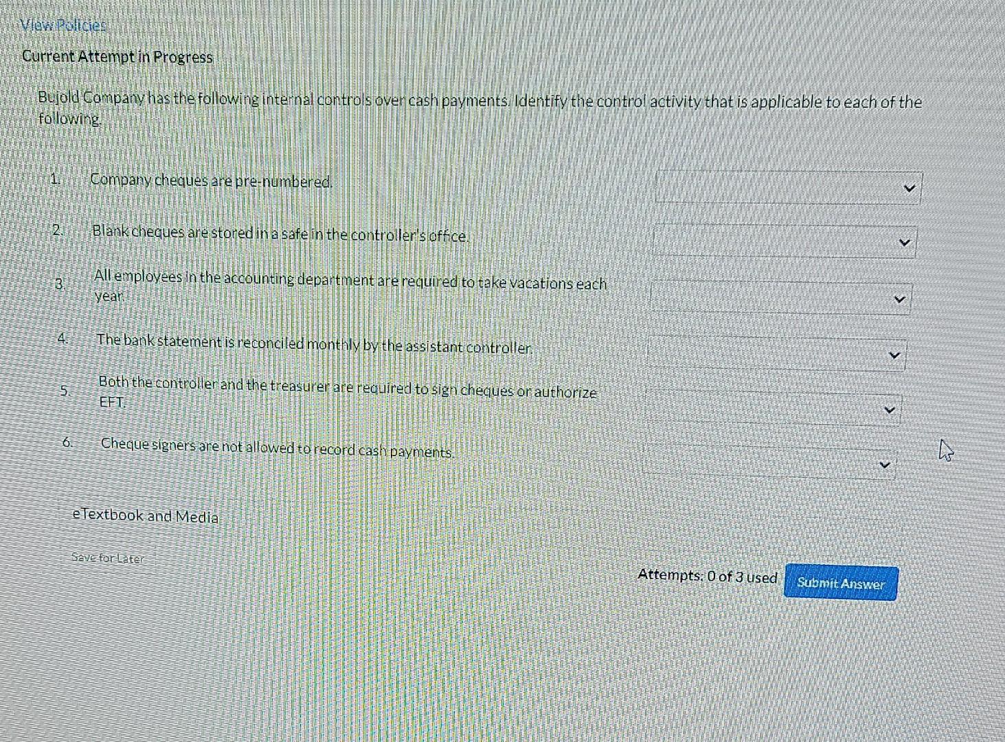 please help with question for accounting View Policies Current Attempt in