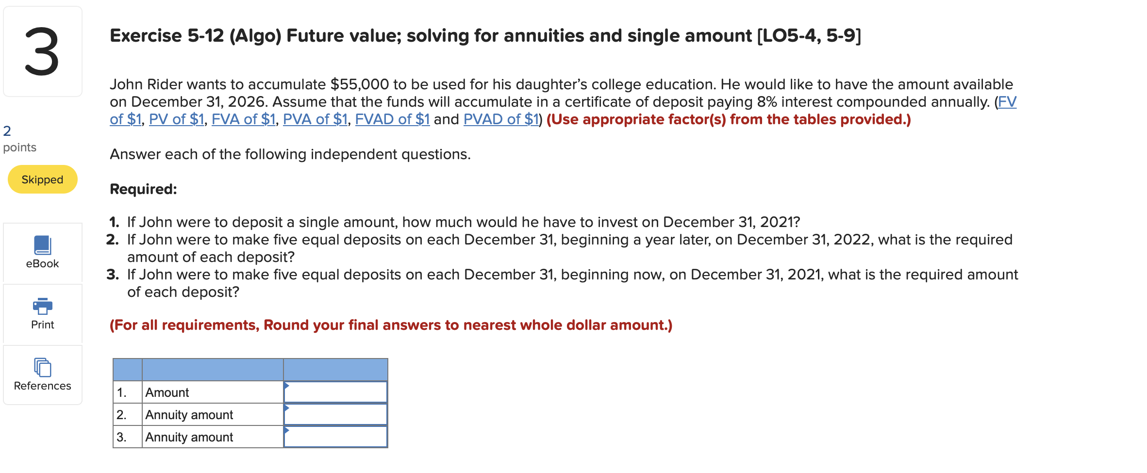 present value of the following single amounts (FV of $1, PV of