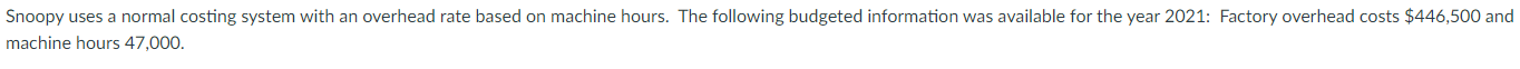information prepare a partial income statement Snoopy Company uses a job order