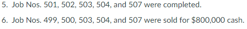 in Process Inventory consisted of 3 jobs: #501 $13,600; #502 $10,600; and