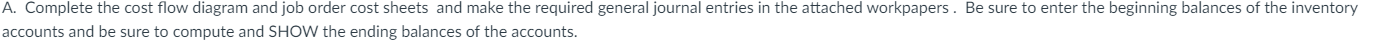 #503 $12,800 The Finished Goods Inventory consisted of 2 jobs: #499 $84,700