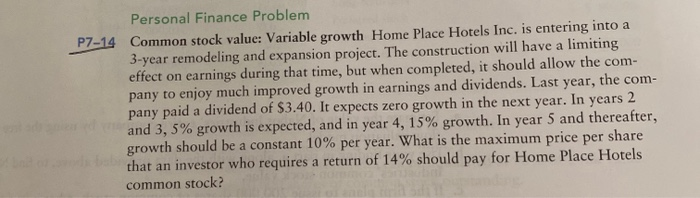  Personal Finance Problem P7-14 Common stock value: Variable growth Home Place