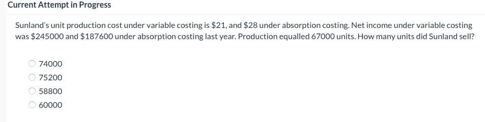 Current Attempt in Progress Sunland's unit production cost under variable costing