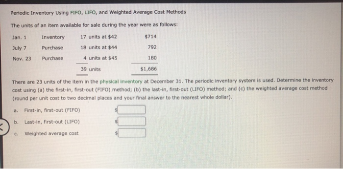  Periodic Inventory Using FIFO, LIFO, and weighted Average Cost Methods The