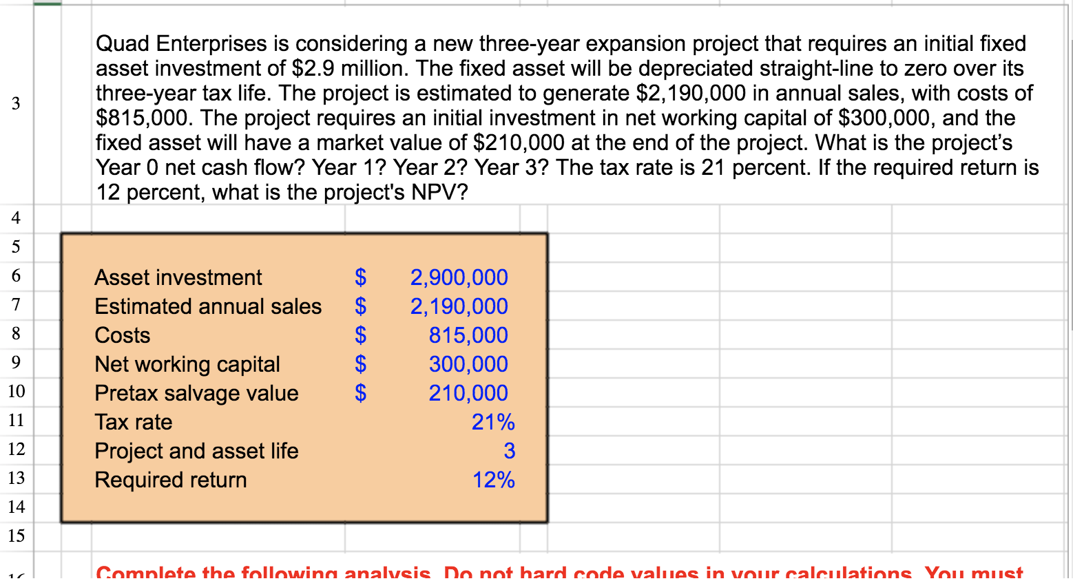 PLEASE ANSWER IN EXCEL FORM WITH EXACT CELL FORMULAS USED TO SOLVE