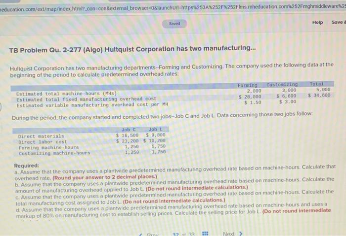  meducation.com/ext/map/index.html?_con-con&external browser-0&launchurl=https%253A%252F%252Flms.mheducation.com%252Fmghmiddleware2 Saved Help Save a TB Problem Qu. 2-277 (Algo)