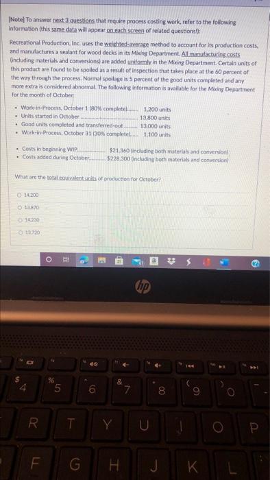  INote) To answer next 3. questions that require process costing work,