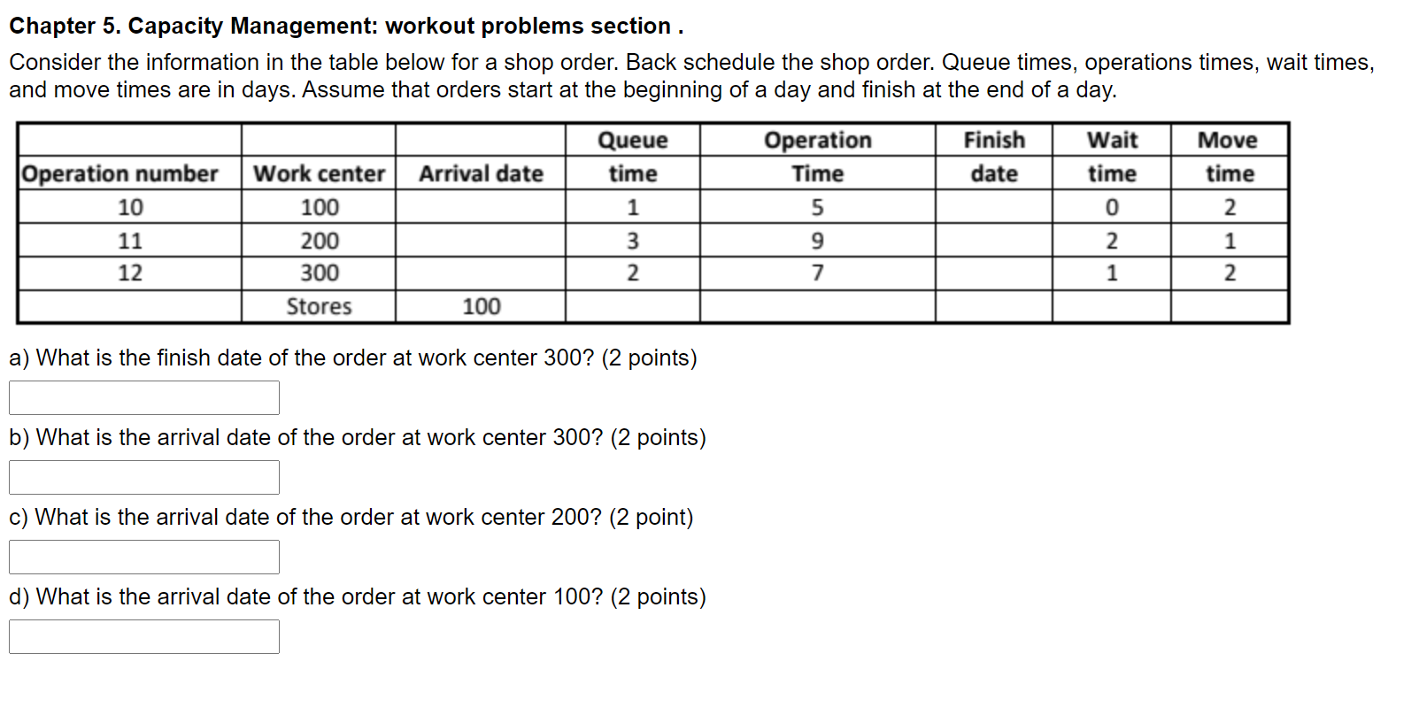 Chapter 5. Capacity Management: workout problems section. Consider the information in