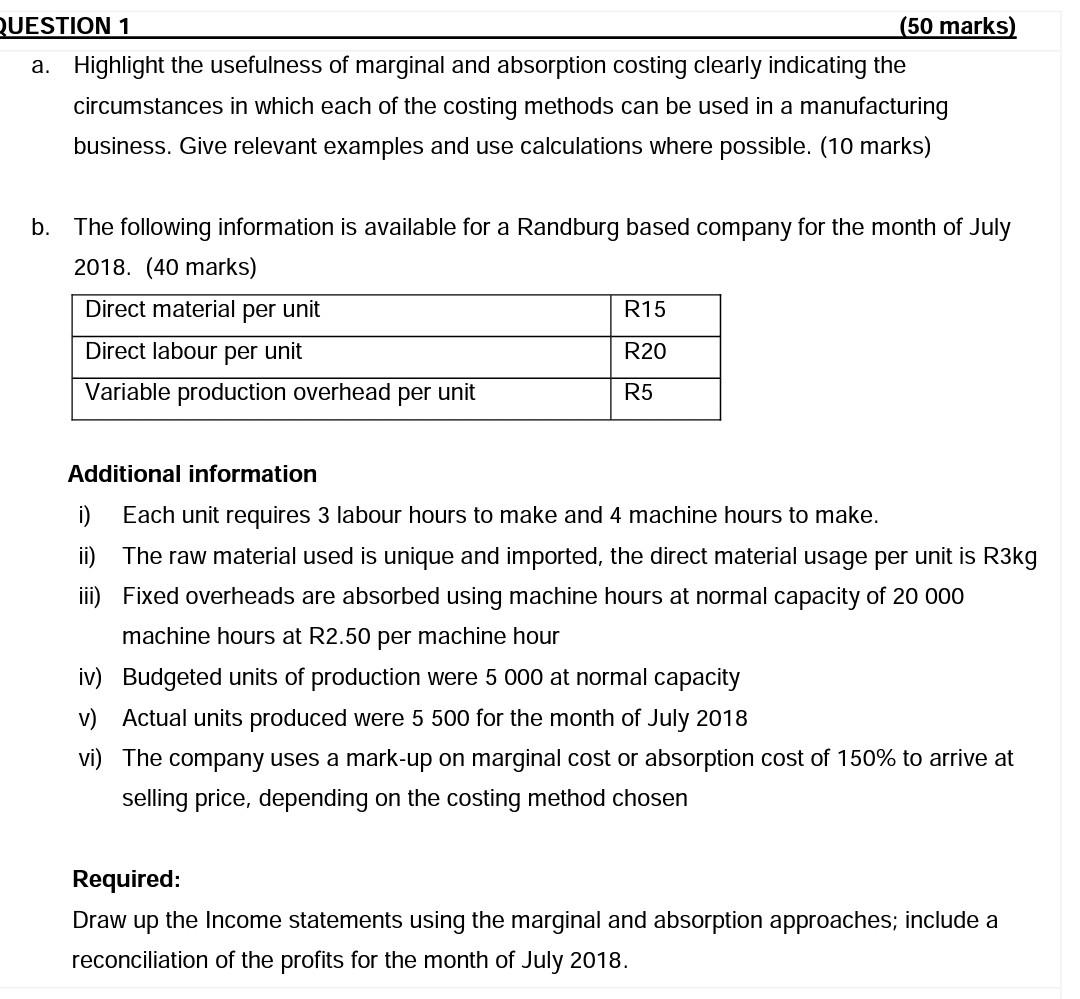 This is a managerial accounting question. Thanks QUESTION 1 (50 marks)