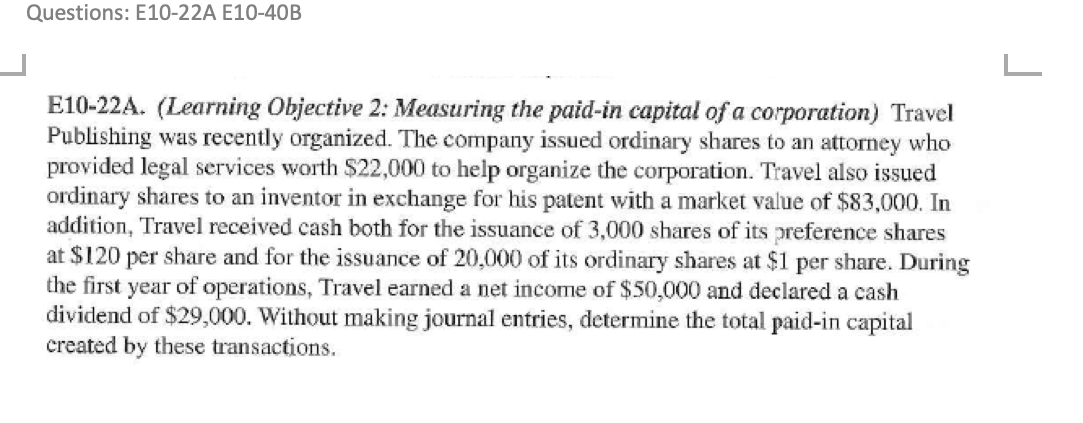  Questions: E10-22A E10-40B L E10-22A. (Learning Objective 2: Measuring the paid-in
