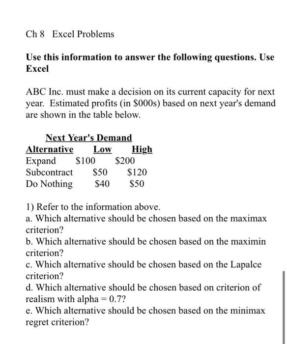 i need help solving this analytics question Ch 8 Excel Problems Use