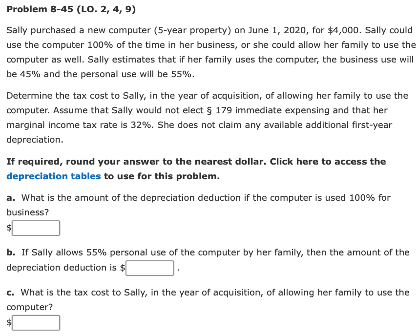 Problem 8-45 (LO. 2, 4, 9) Sally purchased a new computer