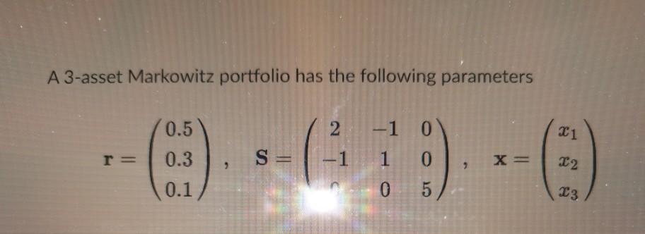 PORTFOLIO THEORY, where r is return vector, S is covariance matrix.
