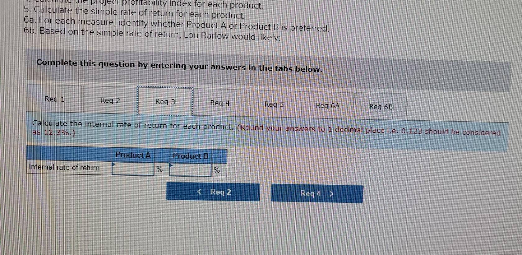 to manufacture and sell one of two new products for a five-