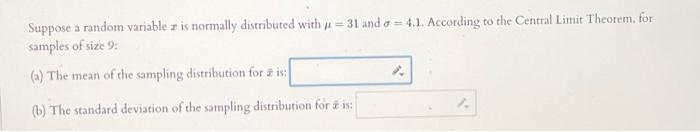  Suppose a random variable r is normally distributed with = 31