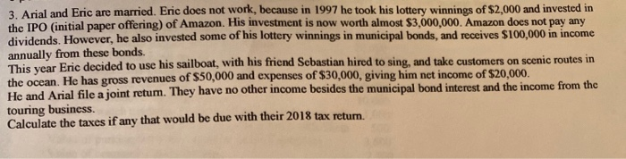  3. Arial and Eric are married. Eric does not work, because