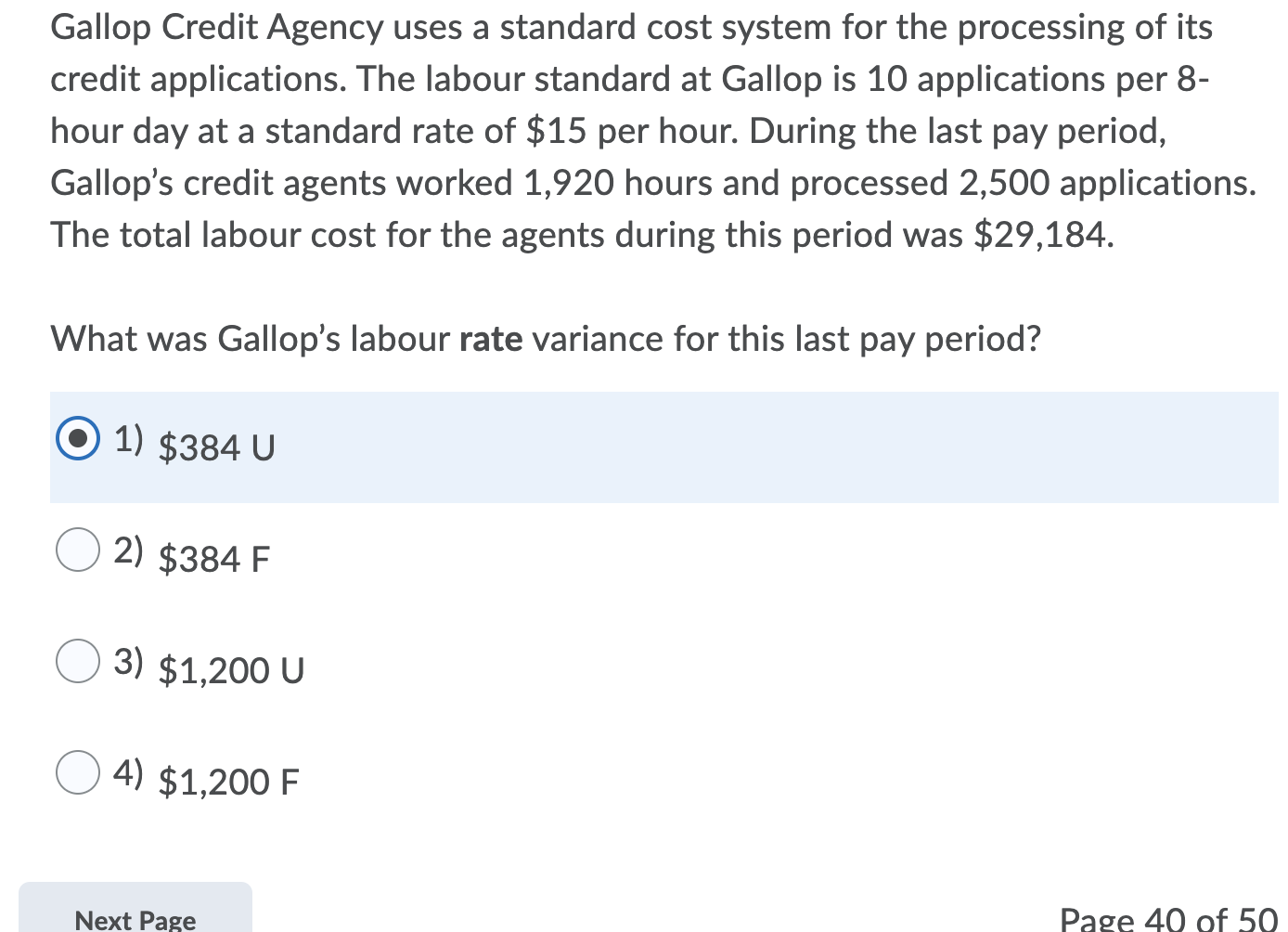 as follows: Direct materials Direct labour... Variable manufacturing overhead. Fixed manufacturing overhead......