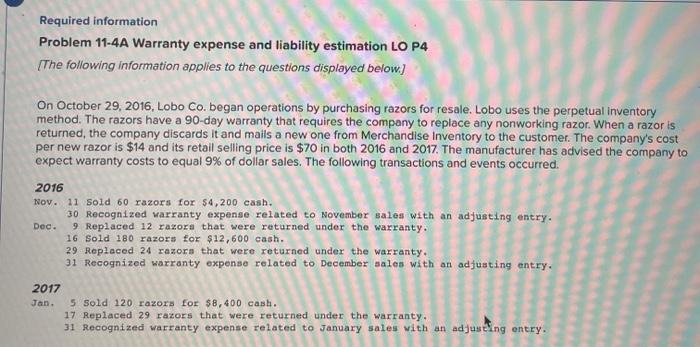  Required information Problem 11-4A Warranty expense and liability estimation LO P4