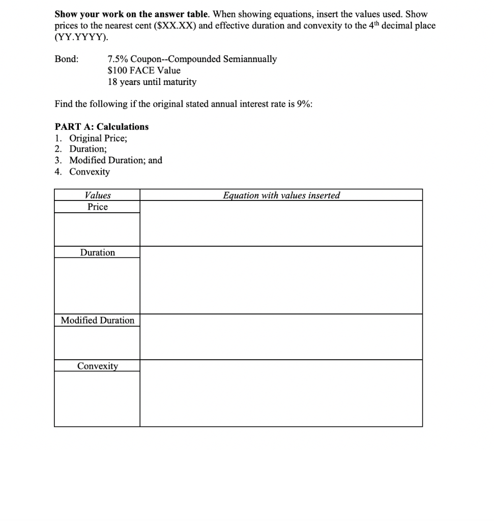 Show your work on the answer table. When showing equations, insert