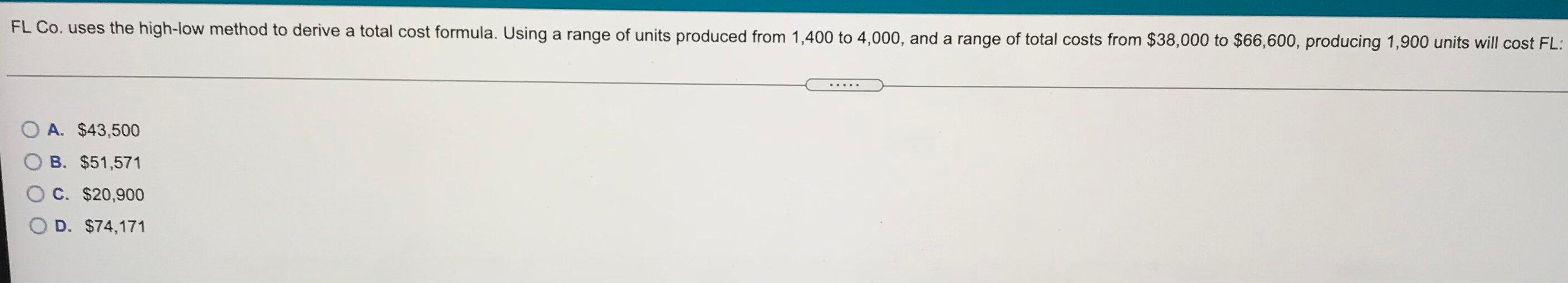  FL Co. uses the high-low method to derive a total cost