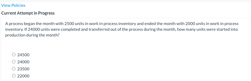 View Policies Current Attempt in Progress A process began the month