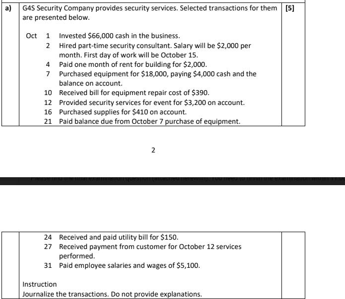  a) G4S Security Company provides security services. Selected transactions for them